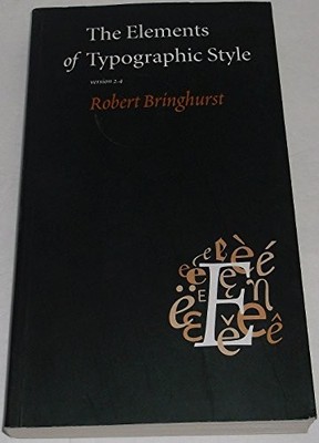 The Elements of Typographic Style, Bringhurst, Robert
