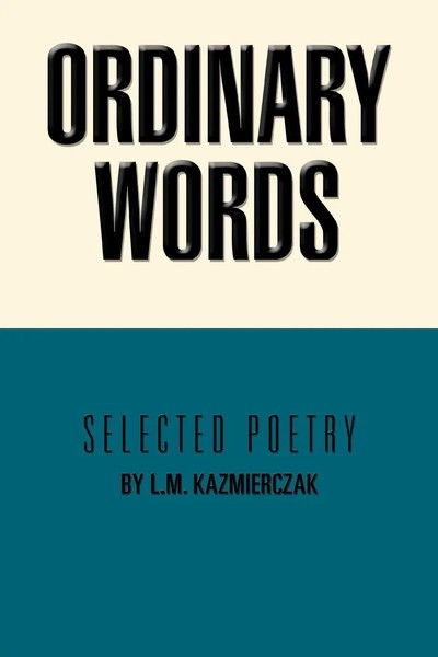 L. M. Kazmierczak | Ordinary Words | Taschenbuch | Englisch (2012) | Authorhouse-image