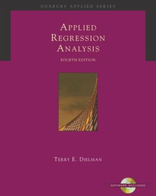 Applied Regression Analysis: A Second Course in Business and Economic...