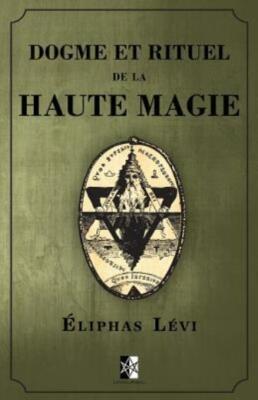 Dogme Et Rituel De La Haute Magie: (Oeuvre Compl?Te Vol 1 & Vol 2)