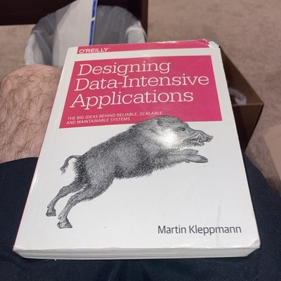 Designing Data-Intensive Applications: The Big Ideas Behind Reliable