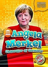 Angela Merkel : Chancellor of Germany Library Binding Kate Moenin