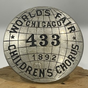 Rare 1892 1893 Chicago World's Fair Children’s Chorus Badge Pin Columbian Expo