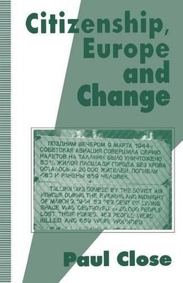 P. Close Citizenship, Europe and Change (Paperback) (UK IMPORT)
