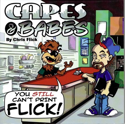 CAPES & BABES TP VOL 2 YOU STILL CAN'T PRINT FLICK! BY CHRIS FLICK NEW!