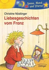 Liebesgeschichten vom Franz: Sonne, Mond und Sterne. 2./3. Klasse Sonne, Mond un