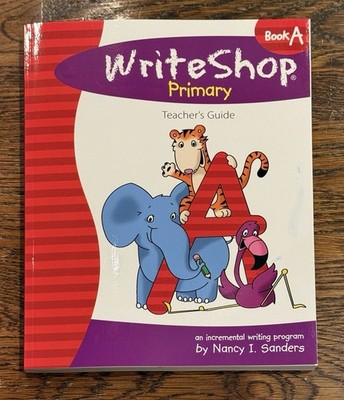 Writeshop Primary Book a Teacher Guide - Spiral-bound By Nancy I. Sanders - GOOD