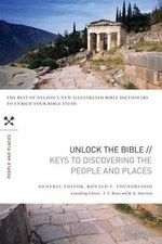 Unlock the Bible : Keys to Discovering the People and