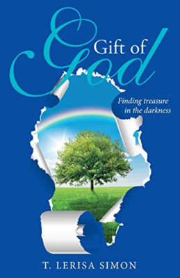 Gift of God: Finding Treasure in the Darkness -  NEW T Lerisa Simon 2016