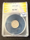 1875 SEATED LIBERTY DIME ANACS AU 50