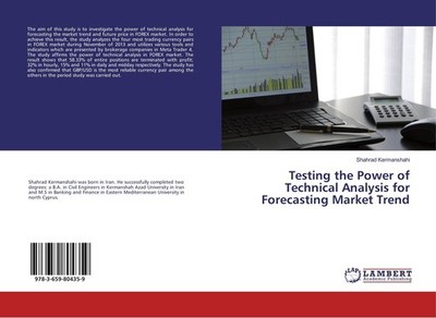 Testing the Power of Technical Analysis for Forecasting Market Trend Shahrad Ker