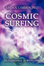 Cosmic Surfing – Linda N. Cameron Ph.D. Paperback Brand New