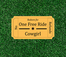 Free Cowgirl ride ticket - waterproof vinyl sticker decal - many sizes