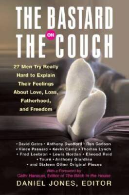 The Bastard on the Couch: 27 Men Try Really Hard to Explain Their Fe - VERY GOOD