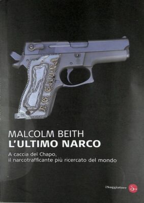 Der letzte Narco. Auf der Jagd nach Chapo, dem meistgesuchten Drogenhändler der Welt
