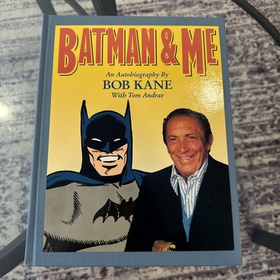 BATMAN AND ME By Bob Kane & Tom Andrae Hardcover book