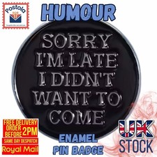 Funny “Sorry I’m Late” Enamel Pin Badge 😆 Humour Gift | Ready to Gift