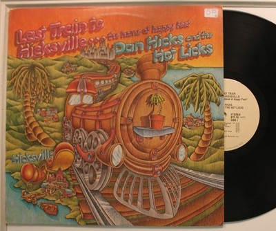 Dan Hicks And The Hot Licks Lp Last Train To Hicksville  The Home Of Happy Feet
