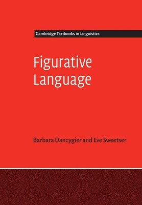 Figurative Language (Cambridge Textbooks in Linguistics) - paperback Eve Swe...