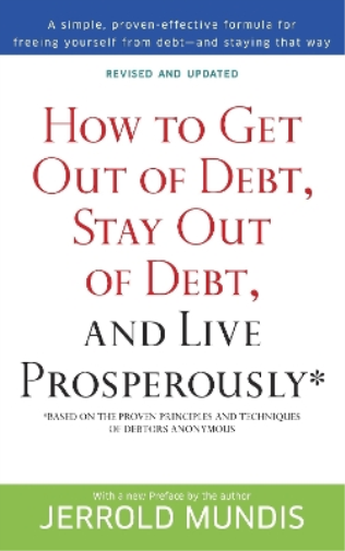 Jerrold Mundis How to Get Out of Debt, Stay Out of Debt, and Live Pr (Tascabile)