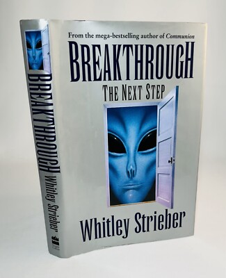 Breakthrough: The Next Step-Whitley Strieber-SIGNED-TRUE First/1st Edition-RARE!