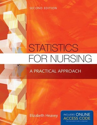 Statistics for Nursing: A Practical Approach: .