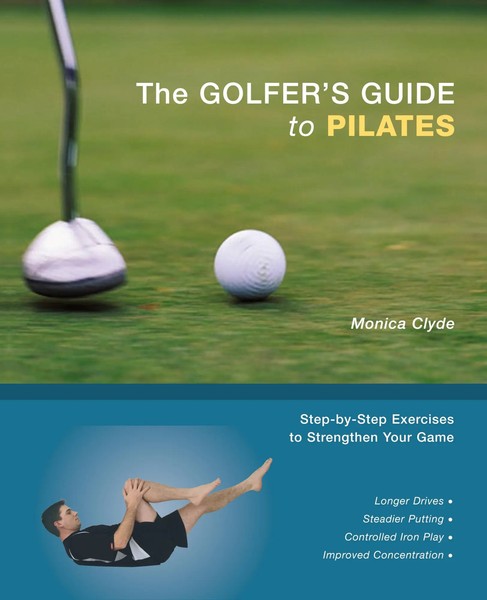 The Golfer's Guide To Pilates Step-By-Step Exercises To Strengthen Your Game-image