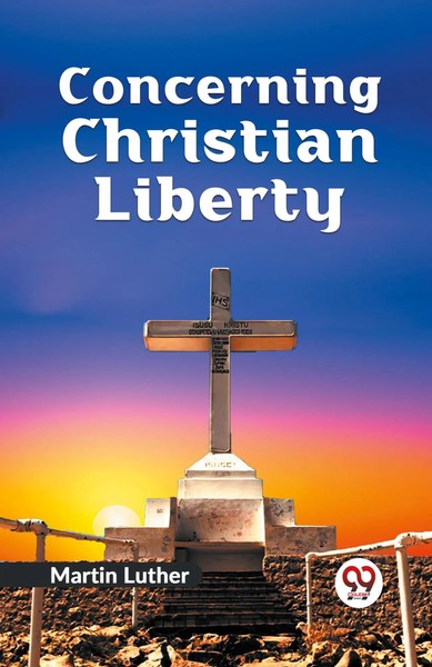 Concerning Christian Liberty | Martin Luther | Taschenbuch | Englisch | 2023-image