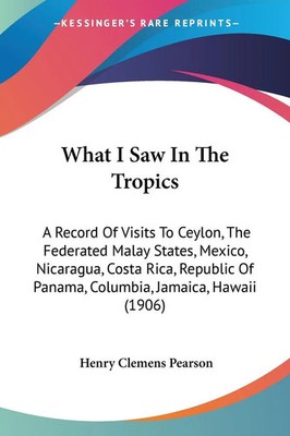 What I Saw In The Tropics | Henry Clemens Pearson | Taschenbuch | Englisch