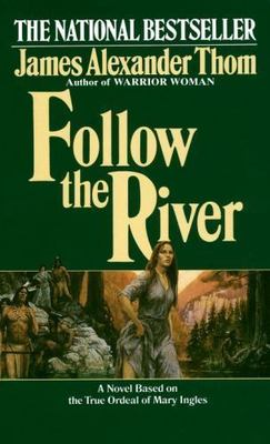 #ad #ad Follow the River: A Novel 0345338545 paperback James Alexander Thom $4.07