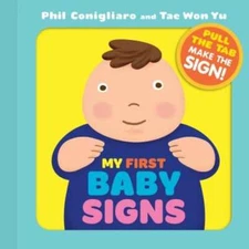 My First Baby Signs: (Baby Sign Language Book, Pull Tabs, Early Vocabulary,