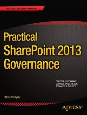 Practical SharePoint 2013 Governance (Expert's Voice in Sharepoint) - VERY GOOD