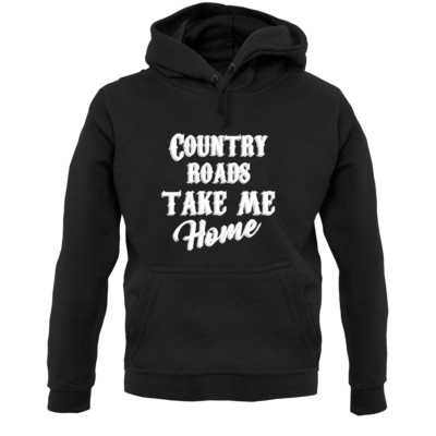 Country Roads, Take Me Home Unisex Hoodie - Song Lyrics - John Denver - 70's