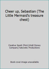 Cheer up, Sebastian (The Little Mermaid's treasure chest)