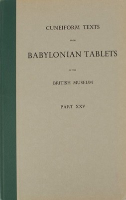 Cuneiform Texts from Babylonian Tablets in the British Museum Part XXV / 1967