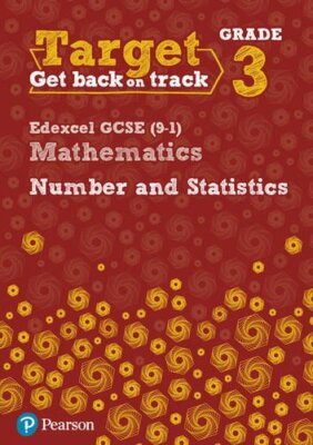 Target Grade 3 Edexcel GCSE (9-1) Mathematics Number and Statistics Workbook (,
