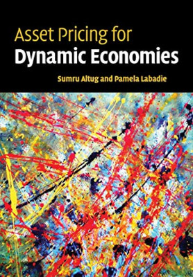 Asset Pricing for Dynamic Economies - Paperback NEW Sumru Altug(Aut 2008-09-29