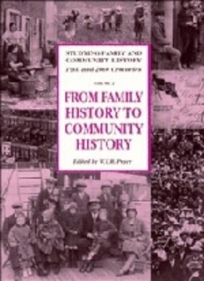 From Family History to Community History (Studying Family and  ,