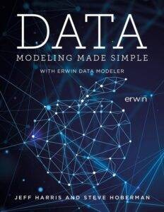 Data Modeling Made Simple with erwin DM, Jeff Harr
