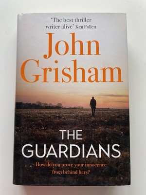 The Guardians John Grisham Best Thriller Writer Alive Hard Cover Book New £15