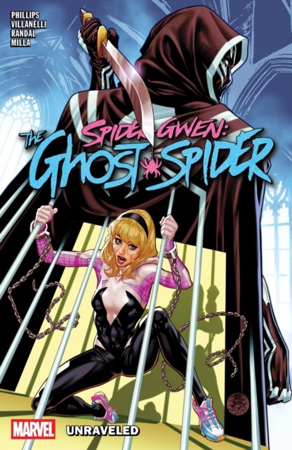 Spider-Gwen: The Ghost-Spider Vol. 2 - Unraveled by Stephanie Phillips
