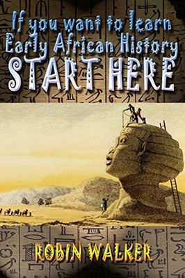 If you want to learn Early African History START HERE - Paperback NEW Mr Robin W