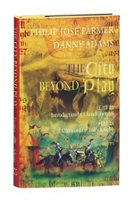 The City Beyond Play Philip Jose Farmer + Danny Adams HCDJ Signed Limited 2007