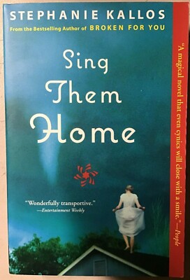 Sing Them Home - by Stephanie Kallos (Paperback) - NEW