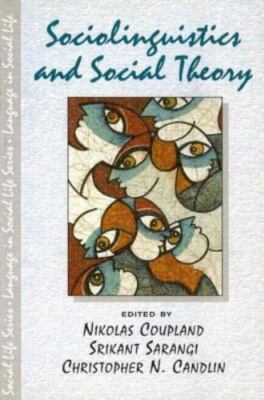Sociolinguistics and Social Theory  Language in Social Life 