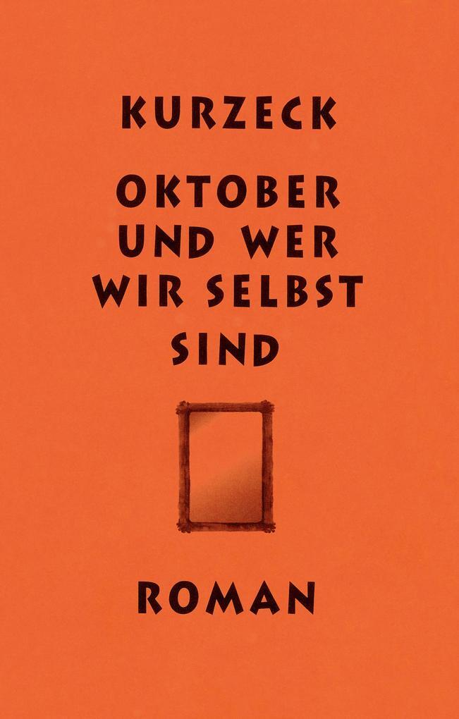 Thumbnail - Oktober Und Wer Wir Selbst Sind | Peter Kurzeck | Deutsch
