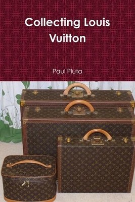 Paul Pluta Collecting Louis Vuitton (Taschenbuch)