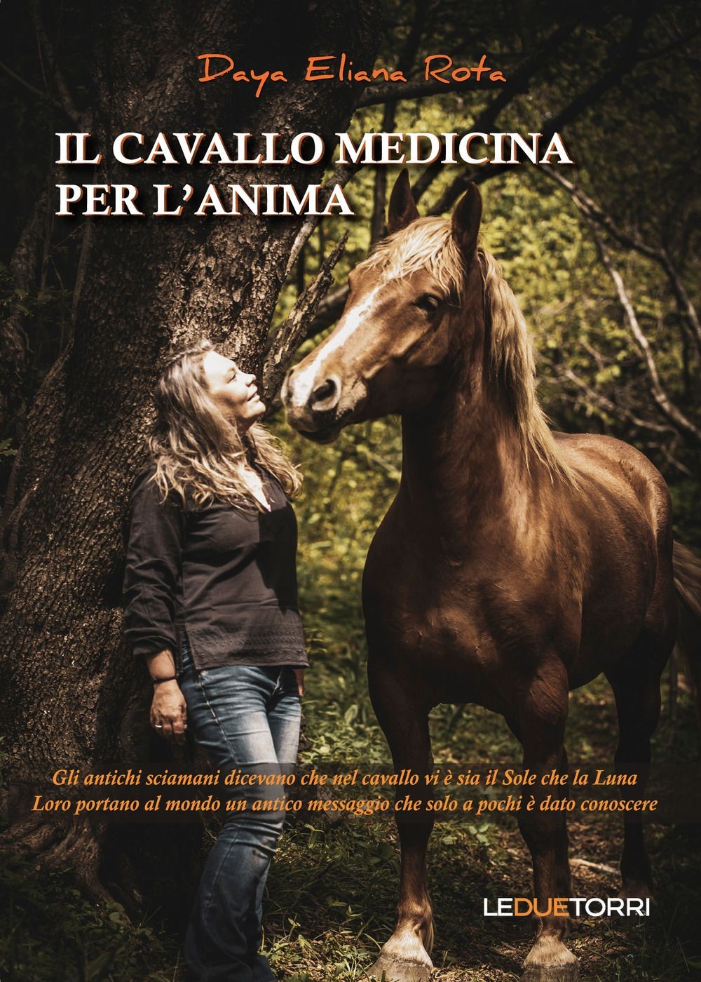 Libri Rota Daya Eliana - Il Cavallo Medicina Per L'anima