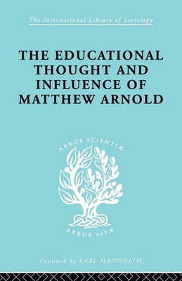 W. F. Connell | The Educational Thought and Influence of Matthew Arnold | Buch