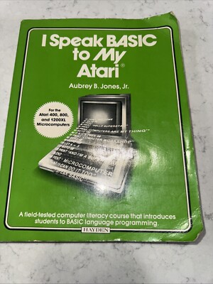 I Speak BASIC to My Atari by Aubrey B. Jones, Jr.